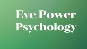 eve power, eve power psychology, psychologist, eating disorders, schema therapy, body image, developmental psychology, mental health au, au evepower